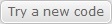 Button_Try a new code